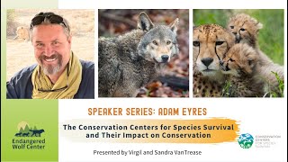 Speaker Series: The Centers for Species Survival and Their Impact on Conservation